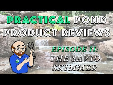 Practical Pond Product Reviews: Ep 2 - Savio Pond Skimmers