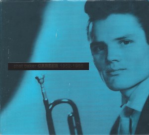 Chet Baker - Career 1952-1988