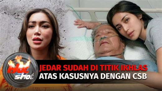 Jedar Sudah Di Titik Ikhlas Atas Kasusnya Dengan CSB | Hot Shot