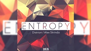 【Hi-Res无损音质】你绝对不能错过的电音神曲《Entropy》-（Alex Skrindo，Distrion）