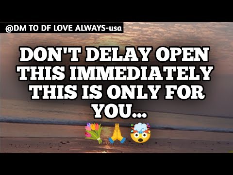 DM TO DF 💌♥️ || Don't Delay Open This Immediately This Is Only For You...🙏💐|| đm to df love today