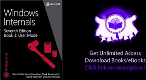 DOWNLOAD Windows Internals, Book 1 User Mode (7th Edition) PDF