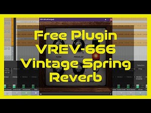 Free Plugin: VREV-666 Vintage Spring Reverb