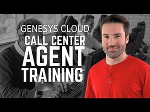Genesys Cloud Agent Training 101: Call Center Basics for New Users