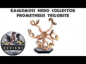 Video Review: 2018 Eaglemoss Hero Collector Prometheus Trilobite