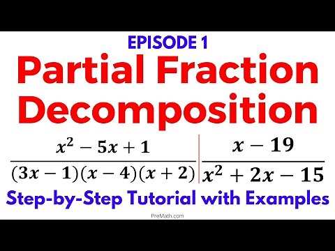 Episode 1 | Partial Fraction Decomposition with Non-Repeating Linear Factor Denominators | Tutorial