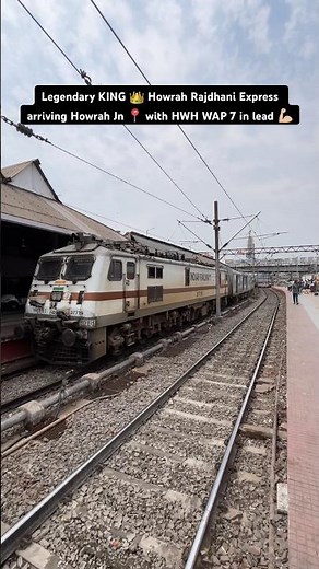 Legendary KING 👑 Howrah Rajdhani Express arriving Howrah Jn 📍 with HWH WAP 7 in lead 💪🏼