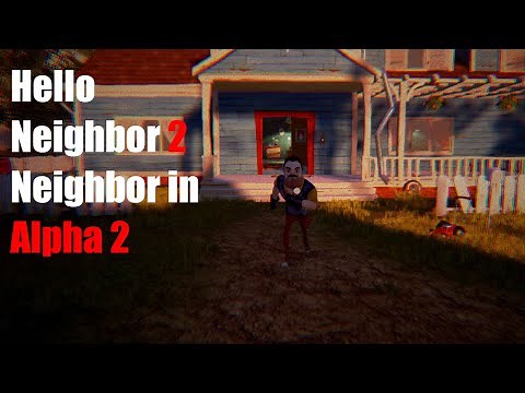 Hello Neighbor 2 Neighbor in Alpha 2 | Hello Neighbor mod