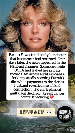Farrah Fawcett told only her doctor that her cancer had returned....