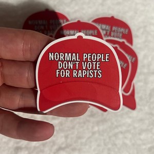 Normal People Don't Vote for Rapists - 10 STICKERS (2.1" X 2.3 In.") Glossy! Hilarious Anti Trump/maga Hat Sticker, Fascist Nazi - Etsy