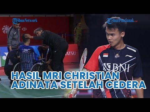 Hasil MRI Christian Adinata Setelah Cedera di Malaysia Masters 2023, Dokter PBSI: Cedera Lutut Parah