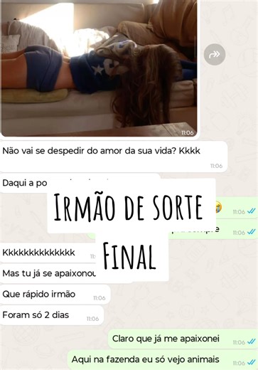 Irmão de sorte parte final
