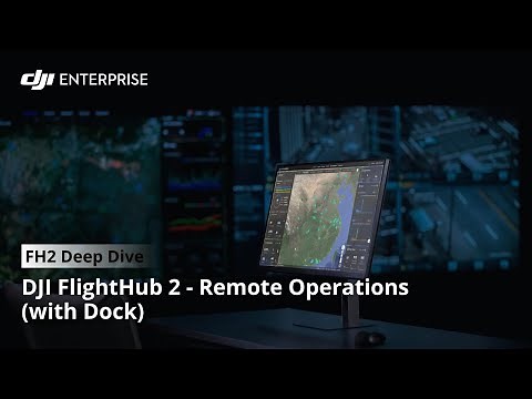 DJI FlightHub 2: Remote Operations with DJI Dock