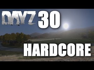 A NEW BEGINNING ! - DAY 30 - ★Hardcore DayZ Standalone★