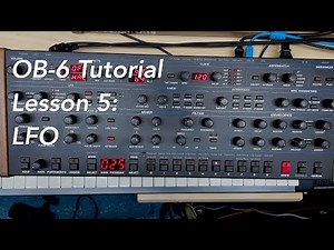 Sequential OB-6 Tutorial Lesson 5: LFO