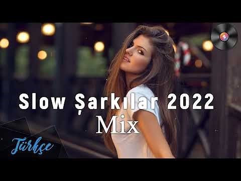 Slow Şarkılar 2022 - En Güzel Slow Şarkılar - En Çok Dinlenen Slow müzikler - Türkçe Slow Müzik