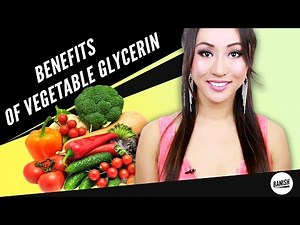 BENEFITS OF VEGETABLE GLYCERIN IN SKIN CARE