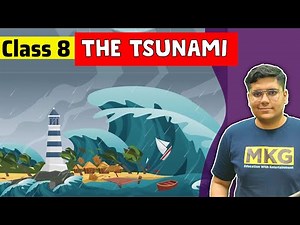 The Tsunami | Class 8 English | Class 8 English Chapter 2