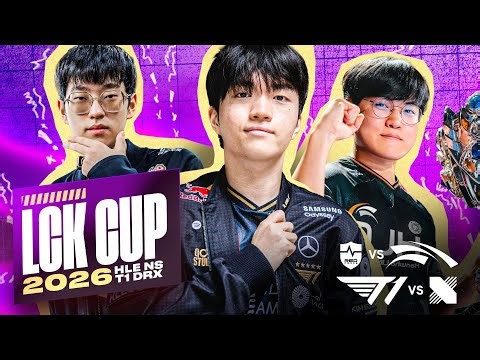 HLE VS NS/T1 VS DRX - LCK CUP 2026