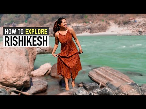 Travel To Rishikesh - Places to Visit in Rishikesh - Best Cafes - Hidden Waterfalls - Tour Plan