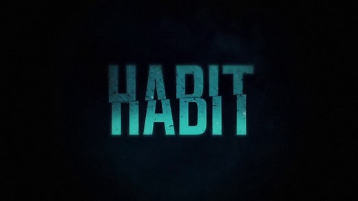 Habit (2018) Trailer #1