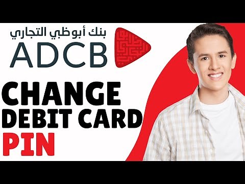 How To Change ADCB Debit Card PIN - Change adcb debit card password ( FULL GUIDE)
