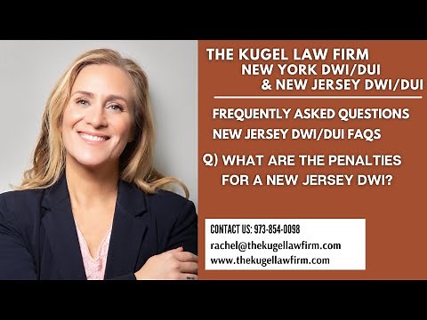 WHAT ARE THE PENALTIES FOR A NEW JERSEY DWI? - Kugel Law Firm (NJ DWI/DUI Law FAQ)