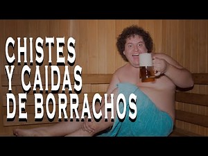 Chistes + Caidas de BORRACHOS