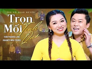 Tân Cổ Giao Duyên 2025🌾TRỌN MỐI TÌNH QUÊ - Thái Phương Linh ft. Bình Trọng | Tân Cổ Miền Tây Song Ca
