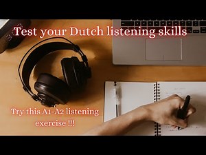 A1-A2 Dutch listening exercise ! Are you ready for the first levels ?