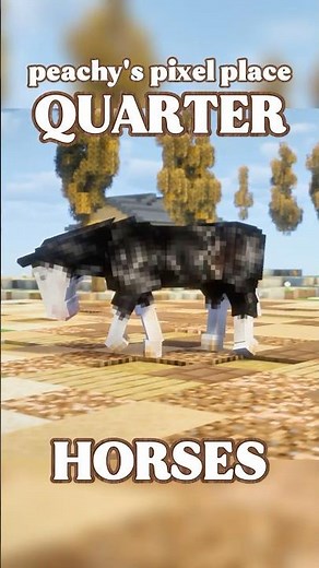 MINECRAFT QUARTER HORSES | Peachy's Pixel Place