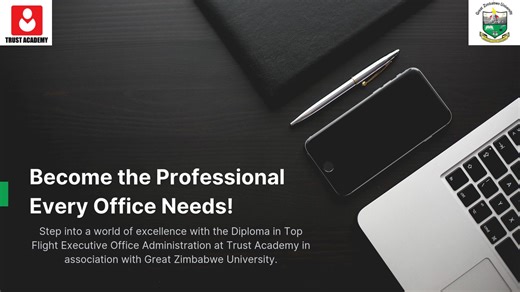 Registration is ongoing for our Diploma in Topflight Executive Office Administration offered in Association with Great Zimbabwe University. Contact us for more information. | Trust Academy