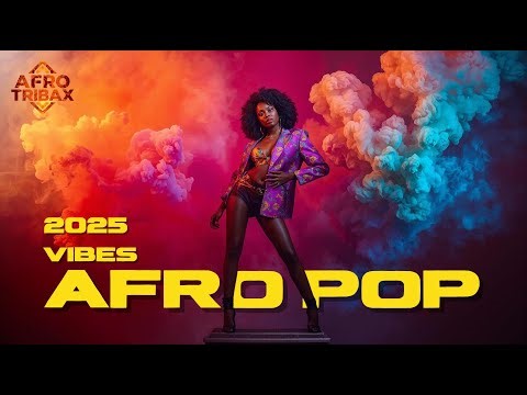 Ultimate Afro Pop Playlist 2025 – Uplifting African Rhythms & Feel Good Groove
