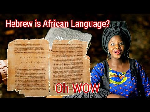 Ancient HEBREW Spoken In West Africa + African Languages the Bible was Originally written in .