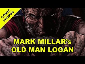 Mark Millar's Old Man Logan is Edgelord Nihilism - Comic Tropes (Episode 40)