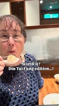 Worth it? Din Tai Fung edition…!