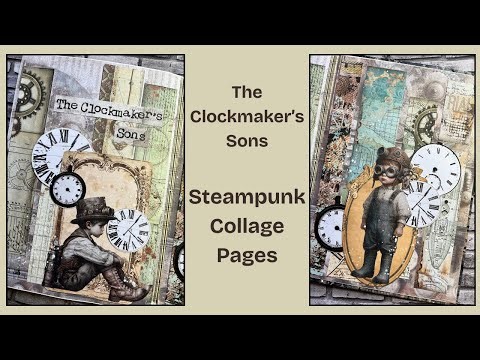 The Clockmaker's Sons | Steampunk Collage in Altered Book | Step by Step