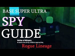 Complete Spy Guide | Rogue Lineage