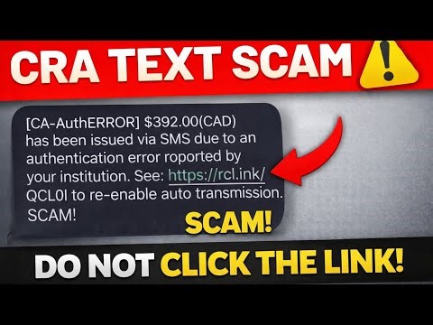 CRA Text Scam Alert! “CA-AuthERROR” Message Explained (Do NOT Click This Link)