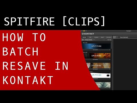 How To Batch Resave A Library in KONTAKT