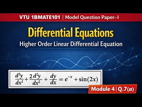 Higher Order Linear DE Operator Method | Q7(a) | Model Paper-I 2025 | VTU