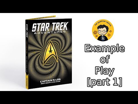 Star Trek Captain's Log: Example of Play [Part 1]