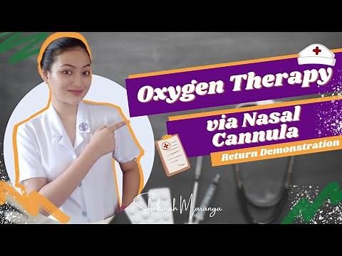 OXYGEN ADMINISTRATION via NASAL CANNULA | RETURN DEMONSTRATION
