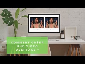 Comment créer une video deepfake ?