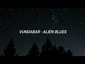 Vundabar - Alien Blues (sub. español)