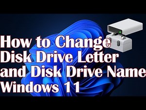 How to Change Disk Drive Letter and Disk Drive Name Windows 11