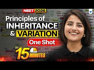 Principles of Inheritance & Variations One Shot in 15 Minutes | Seep Pahuja | NEET 2026