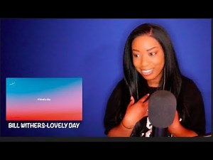 Bill Withers - Lovely Day *DayOne Reacts*