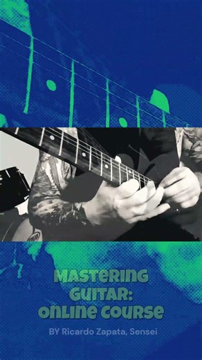 Mastering Guitar: Online Course by Ricardo Zapata sensei