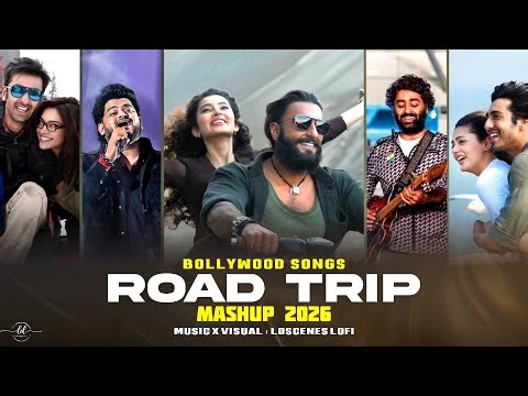 Road Trip Mashup 2026 | Ldscenes LO-FI | Bollywood Road Trip Songs | Nonstop Jukebox